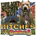 Bitches and Bones